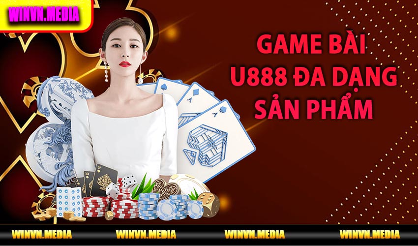 Game bài u888 đa dạng các sản phẩm